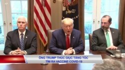 Truyền hình VOA 4/3/20: Ông Trump thúc giục tăng tốc tìm ra vaccine Covid-19
