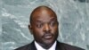 Shugaban kasar Burundi Pierre Nkurunziza